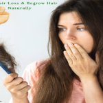 How to Stop Hair Loss and Regrow Hair Naturally