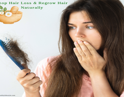 How to Stop Hair Loss and Regrow Hair Naturally