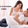 How to Increase Male Libido